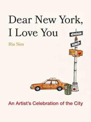 Ria Sim | Dear New York, I Love You | Buch | Englisch (2025) | WW Norton & Co