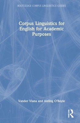 Corpus Linguistics for English for Academic Purposes by Vander Viana Hardcover B