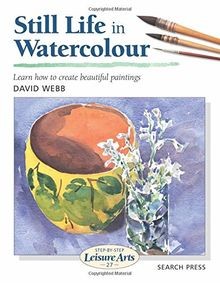 Still Life in Watercolour: Learn How to Create Beau... | Buch | Zustand sehr gut