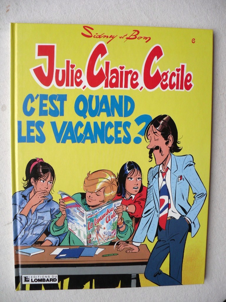 Sidney Bom Julie Claire Cecile Tome 6 C' Is when The Vacances? Eo IN Mint