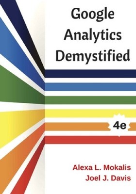 Google Analytics Demystified (4th Edition) by Joel J. Davis [Paperback]