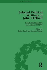Selected Political Writings of John Thelwall, Hardcover by Lamb, Robert; Wagn...