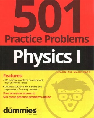 Physics I for Dummies : 501 Practice Problems + Free Online Practice, Paperba...