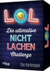 LOL – Die Ultimative Nicht-Lachen-Challenge: Das Kartenspiel. Mit Den Besten Wit