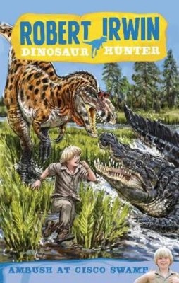 Lachlan Creagh  Robert Irwin Dinosaur Hunter 2: Ambush (Taschenbuch) (US IMPORT)