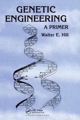 Gentechnik: Eine Grundierung von Walter E. Hill (Englisch) Hardcover Buch