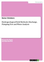 Hydrogeological Field Methods. Discharge, Pumping Test And Water Analysis (Buch)