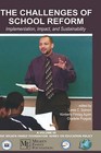 The Challenges of School Reform: Implementation, Impact, and Sustainability by Information Age Publishing (Hardback, 2006)