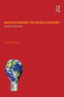 Understanding the World Economy, Paperback by Cleaver, Tony, Brand New, Free ...