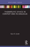 Kevin Smith | Therapeutic Ethics In Context And In Dialogue | Taschenbuch (2022)