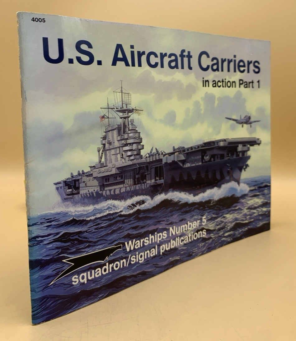 U.S. Aircraft Carriers in action Warships Number 5 squadron/signal publications