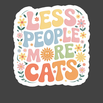 Cat Sticker Vinyl Decal Less People More Cats Cute Floral Quote