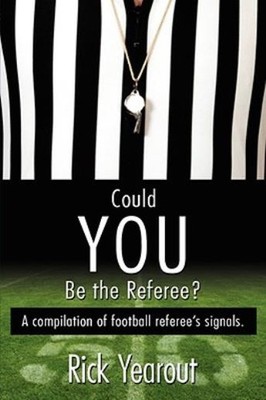 Could You Be The Referee?: A Compilation Of Football Referee...