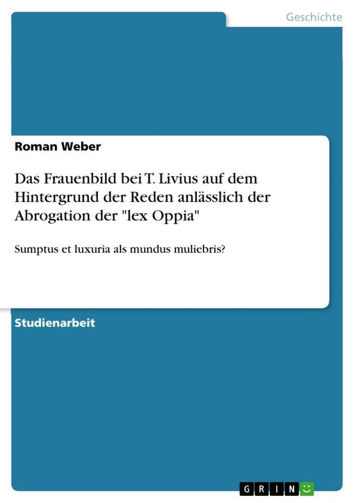 Thumbnail - Das Frauenbild Bei T. Livius Auf Dem Hintergrund Der Reden Anlässlich