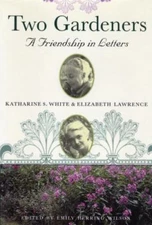 Two Gardeners: Katharine S. White and - paperback, 0807085596, Katherine S White