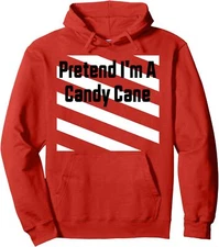 Pretend I'm A Candy Cane Design Candy Pretend Unisex Hooded Sweatshirt