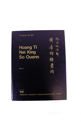 Hoang Ti Nei King So Ouenn Band 1 Dr. Nguyen Van Nghi 1977 Asiatische Heilkunde