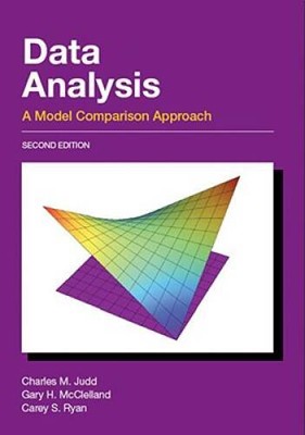 Data Analysis: A Model Comparison Approach, Second Edition - Hardcover - GOOD