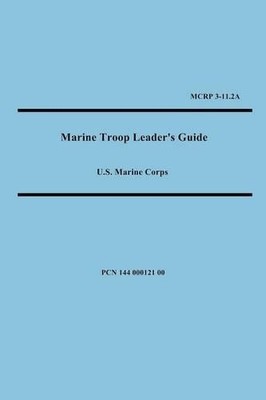 United States Marine Corps Marine Troop Leader's Guide (Taschenbuch)