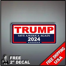 Donald Trump For President 2024 Vinyl Decal Sticker 8" plus Free Decal