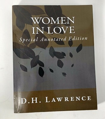 WOMEN IN LOVE: SPECIAL ANNOTATED -Rare Copy- D.H. Lawrence 8.5''x11''  Soft Cover 