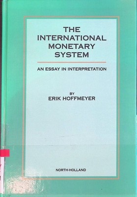 The International Monetary System: An Essay in Interpretation Hoffmeyer, E.: