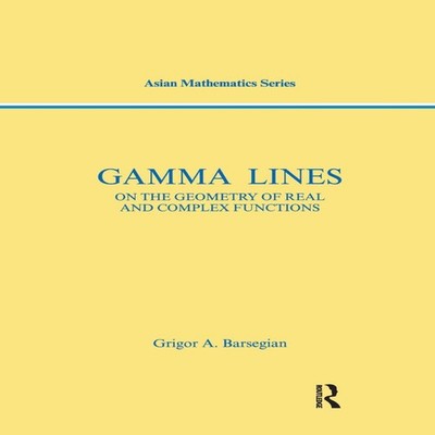 Gamma-Lines On the Geometry of Real and Complex Functions Griogor