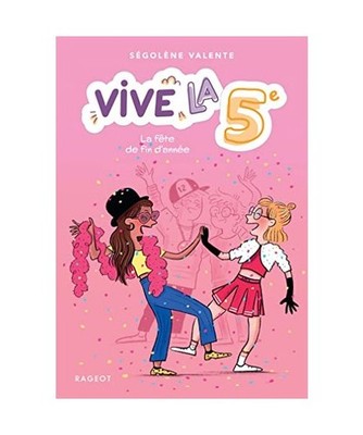 Vive la 5e ! La fête de fin d'année, Valente, Ségolène