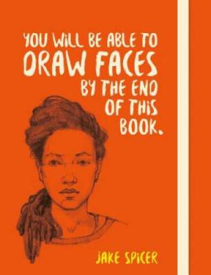 You Will be able to draw faces by the end of this book - Paperback - GOOD