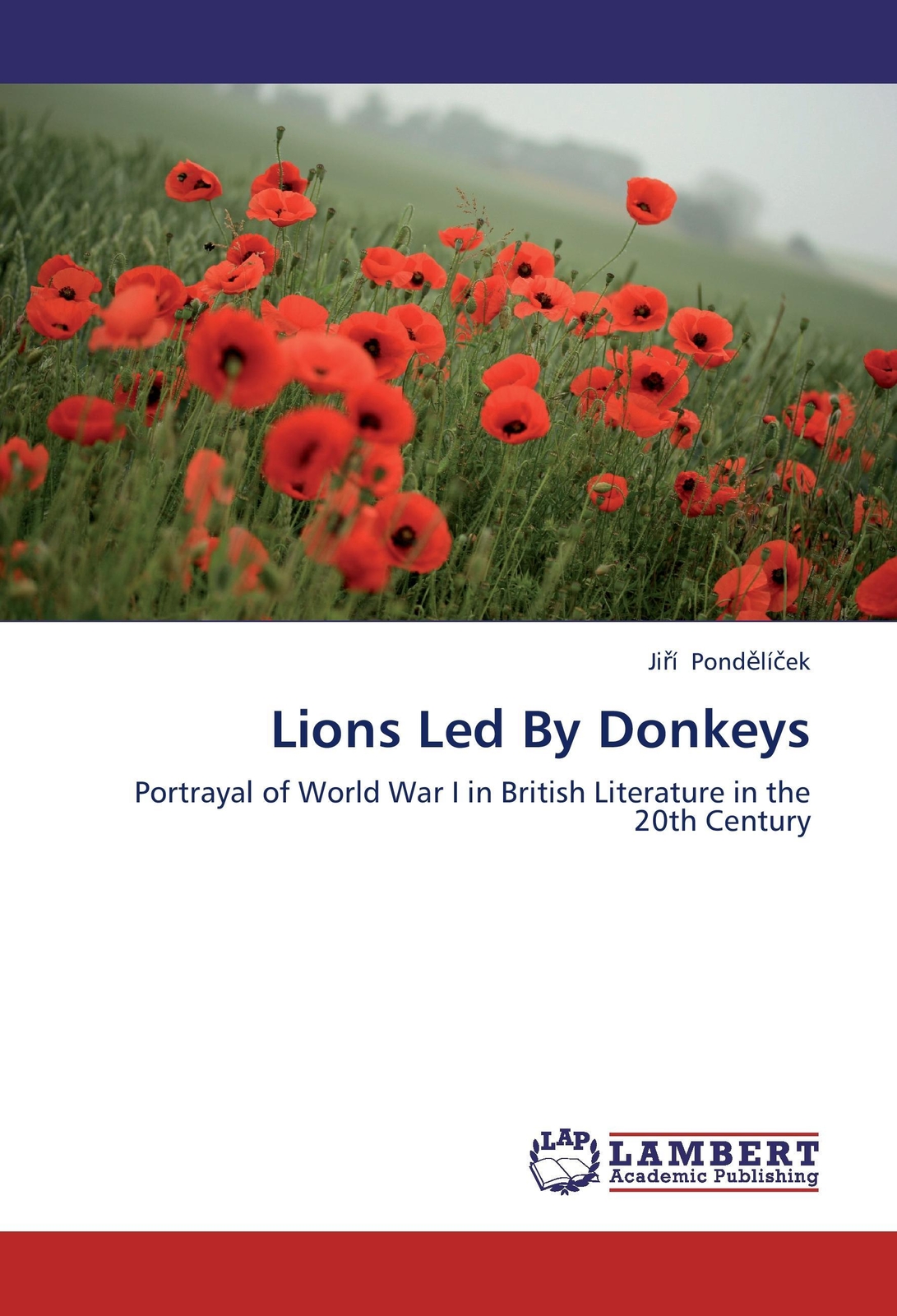 Thumbnail - Jirí Pondelícek | Lions Led By Donkeys | Taschenbuch | Englisch (2013)