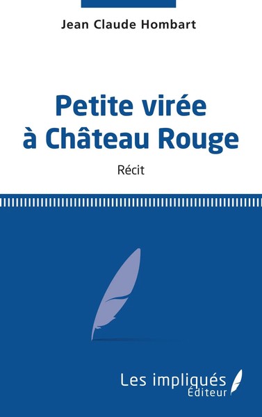 Jean-Claude Hombart | Petite ViréE à ChâTeau Rouge | Taschenbuch | FranzöSisch-image