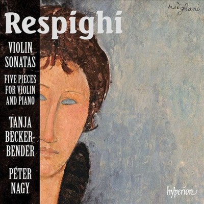 Respighi: Violin Sonatas; Five Pieces for Violin and Piano [CD]