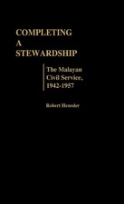 Completing a Stewardship | The Malayan Civil Service, 1942-1957 | Buch | 1983