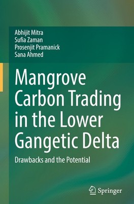 Mangrove Carbon Trading in the Lower Gangetic Delta Abhijit Mitra
