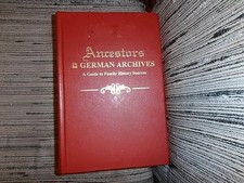 Ancestors in German Archives: A Guide to Family History Sources