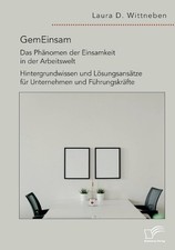 GemEinsam - Das Phnomen der Einsamkeit in der Arbeitswelt. Hintergrundwissen und