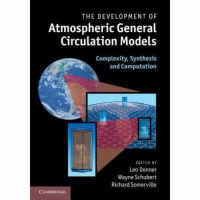 The Development Atmospheric General Circulation Models Richard So  9780521190060