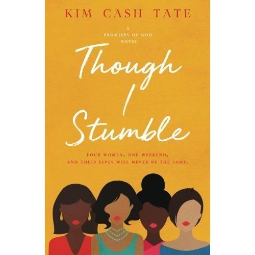 Though I Stumble: 1; Promises of God No- paperback, 9781946336002, Kim Cash Tate