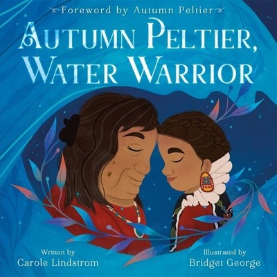 Carole Lindstrom Autumn Peltier, Water Warrior (Gebundene Ausgabe)