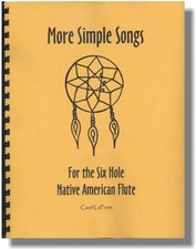 Songbook for the 6 hole Native American flute - More Simple Songs Song Book