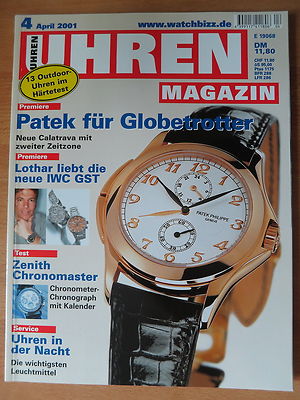 UHREN-MAGAZIN Nr. 4 2001 IWC GST, Zenith Chronomaster, Patek Philippe Calatrava