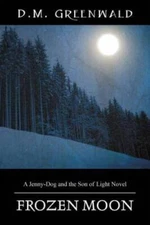 Frozen Moon: A Jenny-Dog and the Son of Light Novel - Paperback - GOOD