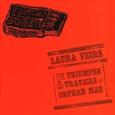 Laura Veirs - The Triumphs and Travails of Orphan Mae - Laura Veirs CD TYVG The