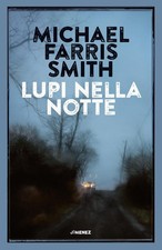 Lupi nella notte - Smith Michael Farris