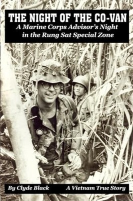 The Night of the Co-Van A Marine Corps Advisor's Night  - Paperback NEW CLYDE. B