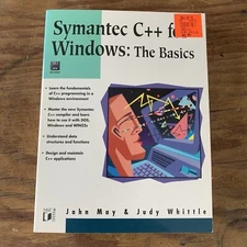 Symantec C++ For Windows: The Basics By John May Judy Whittle Book Textbook