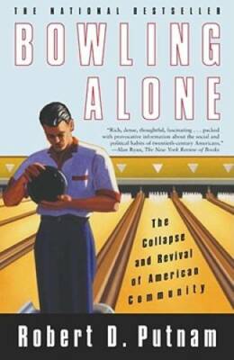 Bowling Alone: The Collapse and Revival of American Community - VERY GOOD