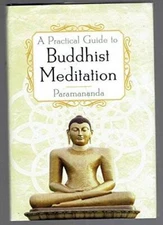 A Practical Guide to Buddhist Meditation - Hardcover By Paramananda - VERY GOOD