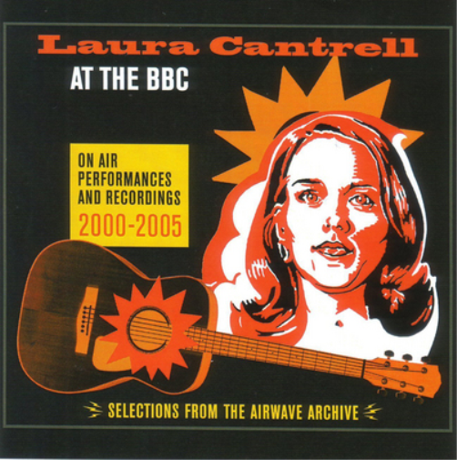 Laura Cantrell At the BBC: On Air Performances & Recordings 2000-2005 (Vinyl LP)