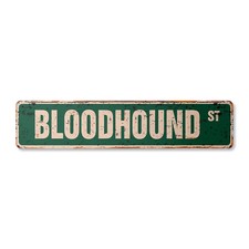 BLOODHOUND Vintage Street Sign Metal Plastic Area Patrolled pet dog search